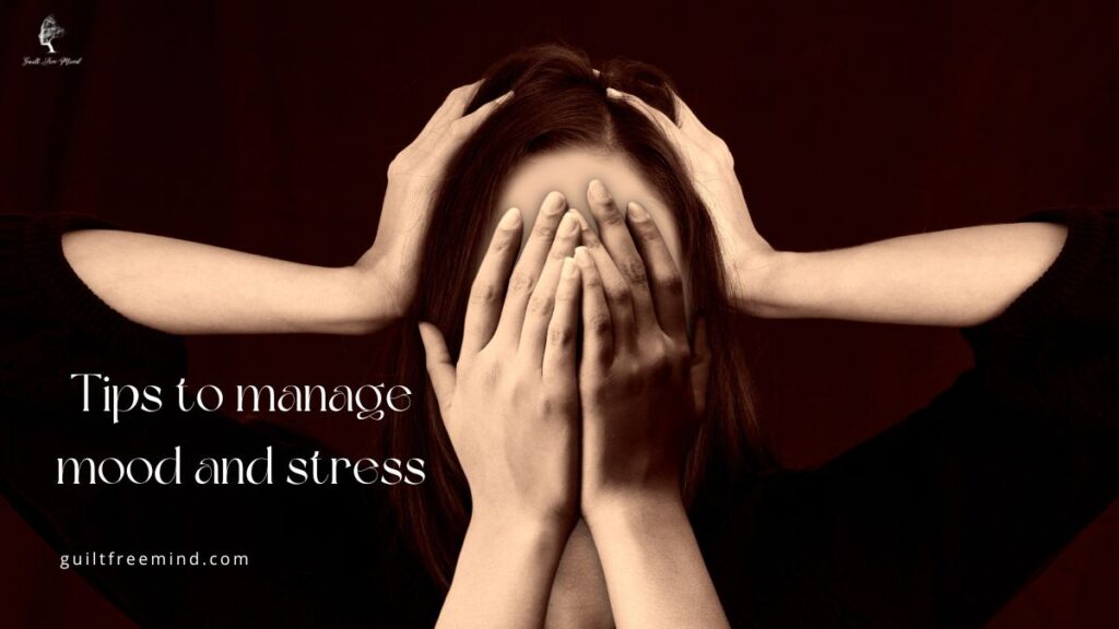 Tips to manage mood and stress