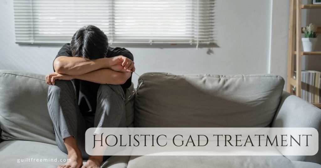 Holistic GAD treatment