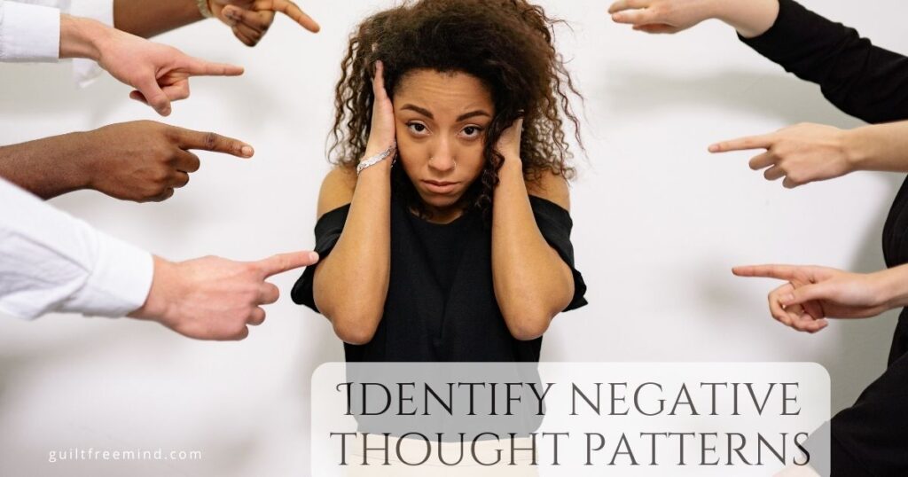 Identify negative thought patterns
