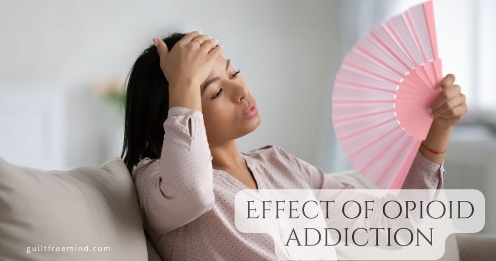 Effect of opioid addiction