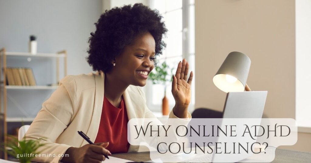 Why online ADHD counseling