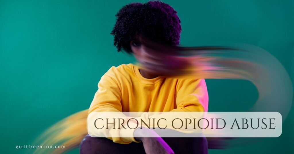chronic opioid abuse