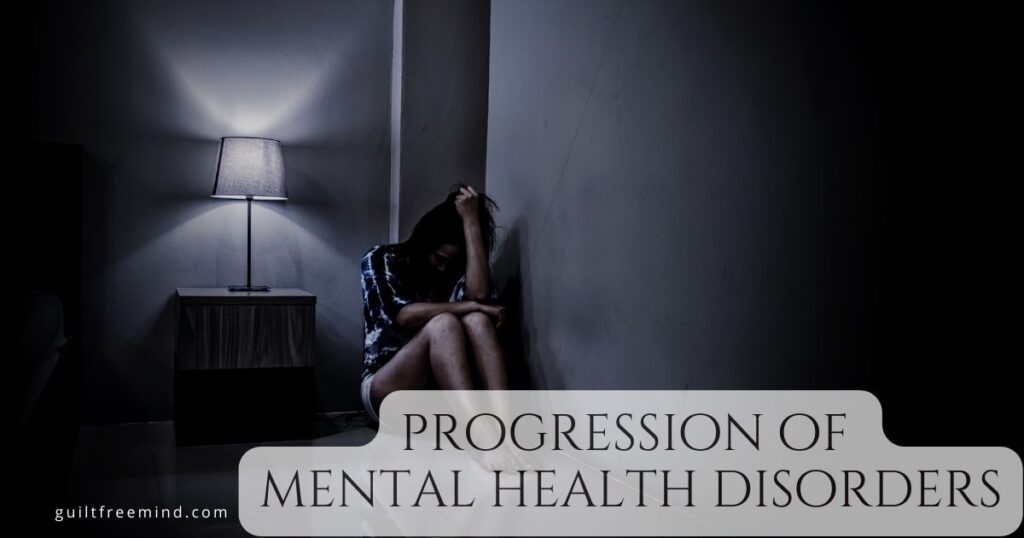 progression of mental health disorders