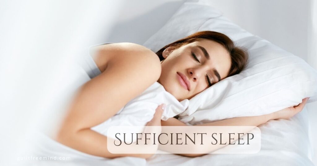 Sufficient sleep