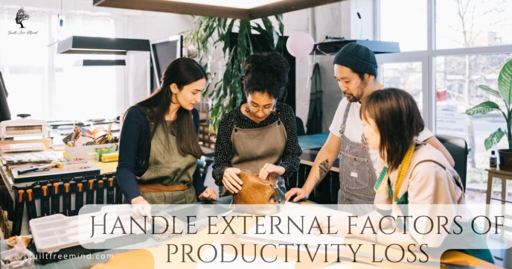 Handle external factors of productivity loss