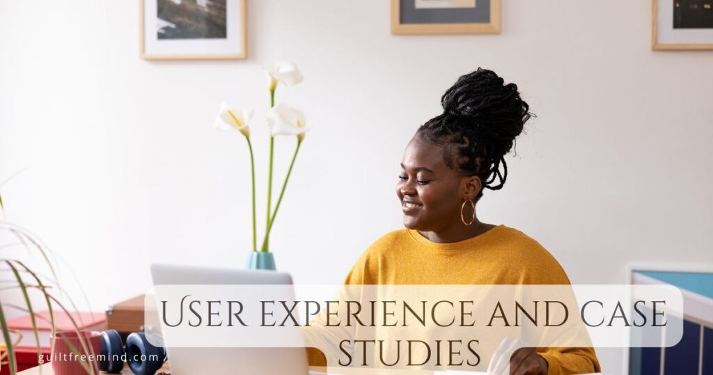 User experience and case studies
