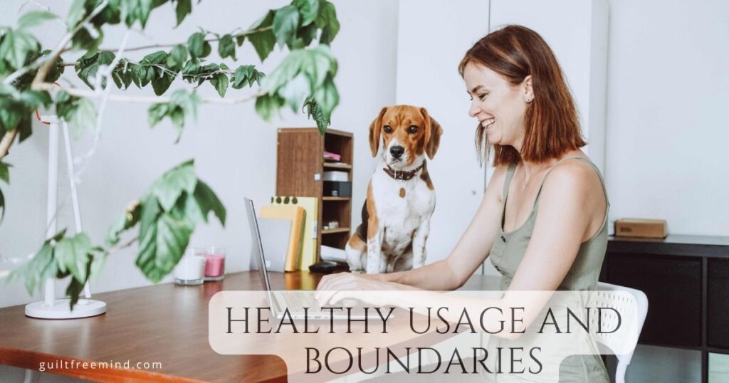 healthy usage and boundaries